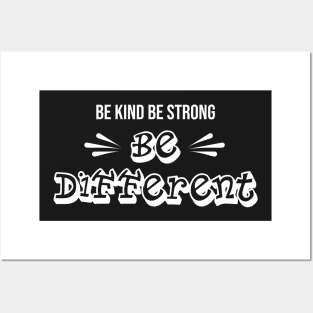 Be Kind Be Strong Be Different design Posters and Art